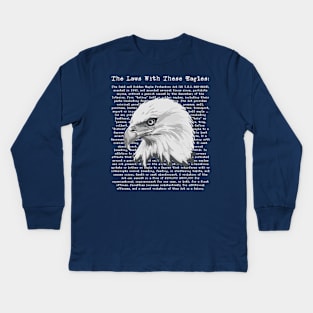 What Are The Laws With These Eagles? Kids Long Sleeve T-Shirt